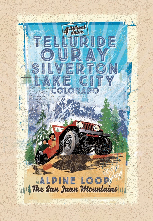 illustration of Vintage/Modern Jeep Poster featuring the Alpine Loop in the San Juan Mountains. This Iconic Trail system links up the Mining towns of Telluride, Ouray, Silverton and Lake City! For sale in many galleries and shops of each town. 4-Wheeling. Jeep. Willeys Jeep.