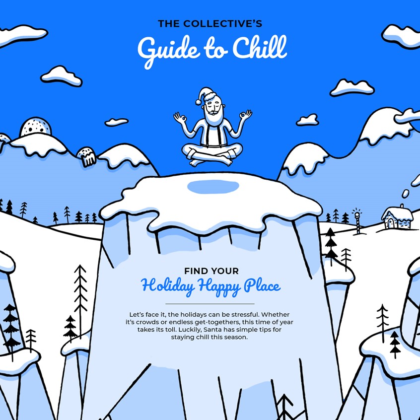illustration of An award winning Christmas microsite hand illustrated featuring a character created by me called Zen Santa.
Yoga, hipster, tone on tone, cartoon blue, penguin, snowman, ice, icebergs, responsively web design, storybook, character development, chill, owl, trees, winter, wonderland, snowboard, pine trees, mountains, snapchat, QR code, waterfall, bear, seal, river, presents, gift, wrapping, zen, mindfulness, DJ, Boombox, speakers, dancing, line, stroke, mobile, experience, landscape, UI, UX