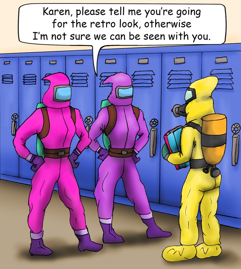 illustration of covid 19 coronvirus hazmat suits stylish fashion girls women school high school bullying teasing taunting cool kids nerd books locker room hallway cheerleaders safety health masks social distancing funny silly laugh humor air tank classroom daze education teachers students teenagers mean girls school work locker room