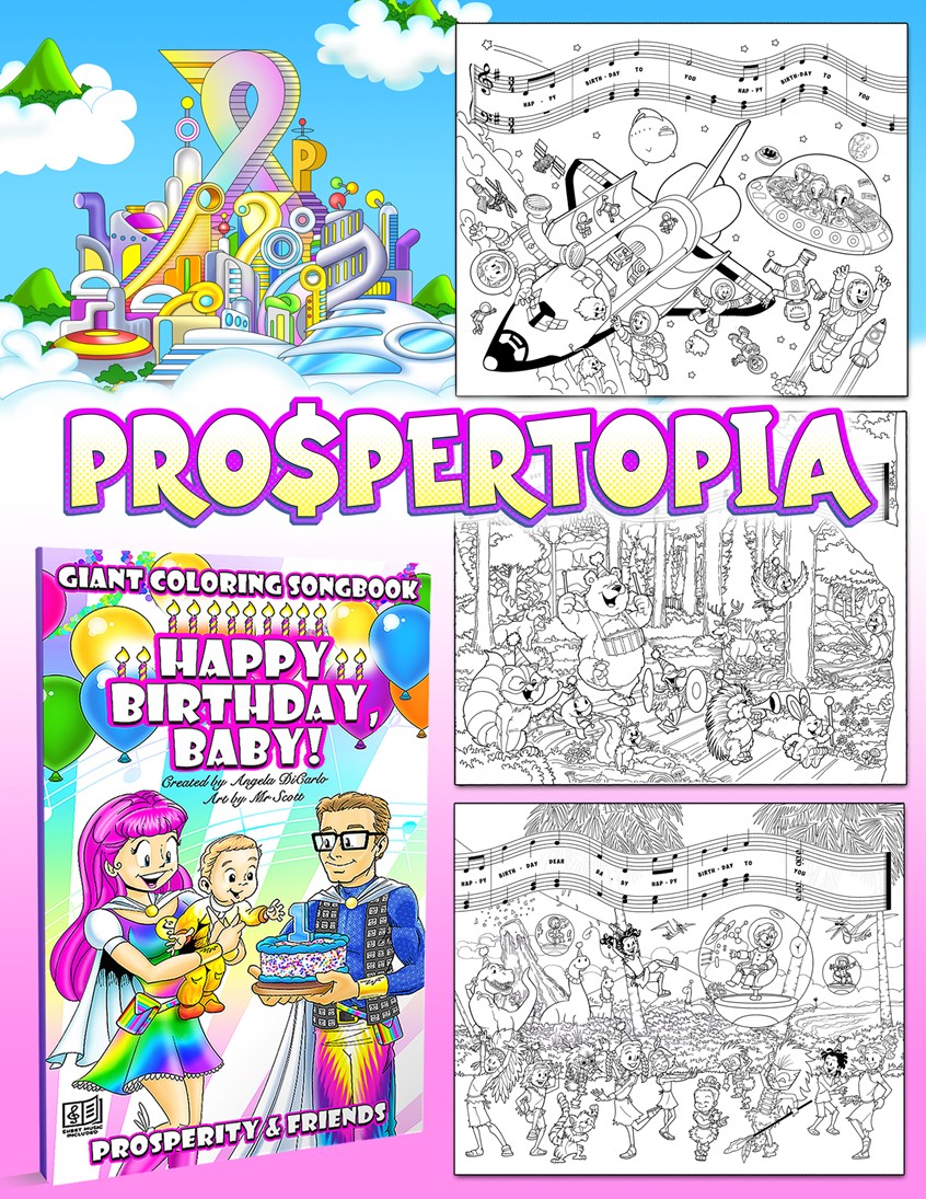 illustration of Mr Scott and Author Angela DiCarlo bring the world of Prospertopia alive with a host Interplanetary friends. /Happy Birthday, Baby - Giant Coloring Songbook w/Sheet music / 2019 Prosperity and Friends
