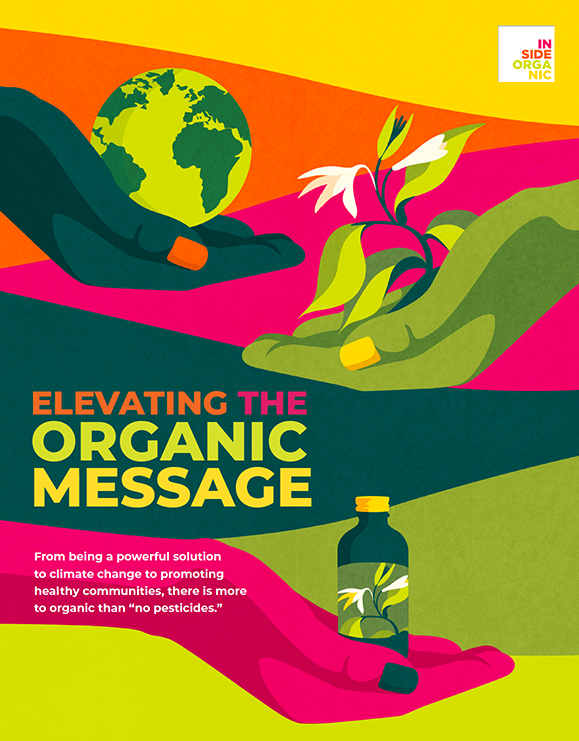 illustration of Elevating the Organic Message
Editorial cover ; environmentalism ; planet ; earth ; nature ; natural ; agriculture ; farming ; pesticides ; science