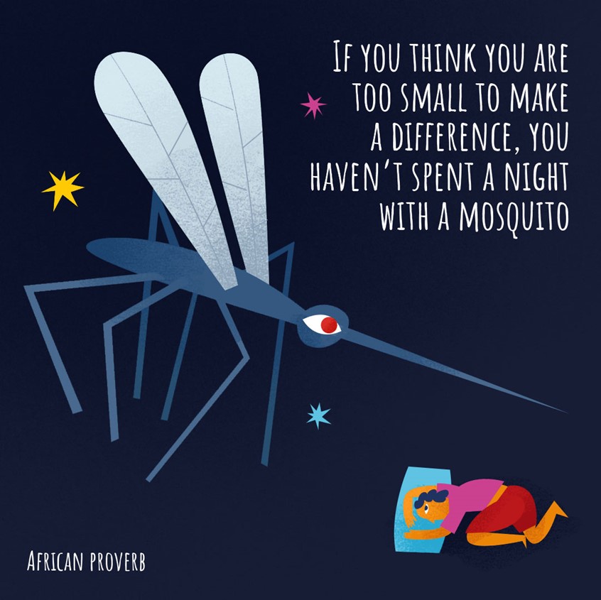 illustration of If you think you are too small to make a difference, you haven't spend a night with a mosquito. African Proverb. Editorial Illustration, naive, folk style, giant mosquito, social justice, make my voice heard, social change