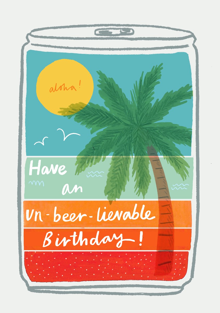 illustration of Have an un-beer-lievable birthday!
Beer can greetings card.
Beer, drinks, holiday, tropical, greetings cards, licensing, sun, sea, typography, design, palm tree, beach, summer, sunny.