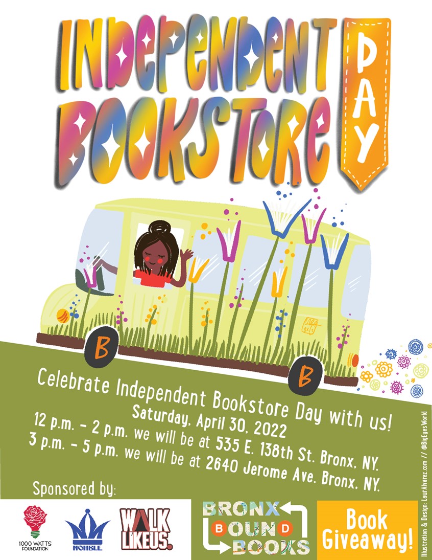 illustration of Bronx Bound Books commissioned me a couple of flyers for her upcoming events. This is one of them. Celebrating Inc=dependent Bookstore Day in The Bronx!
bus, bookstore, wheels, mobile, flowers, latanya, children free books