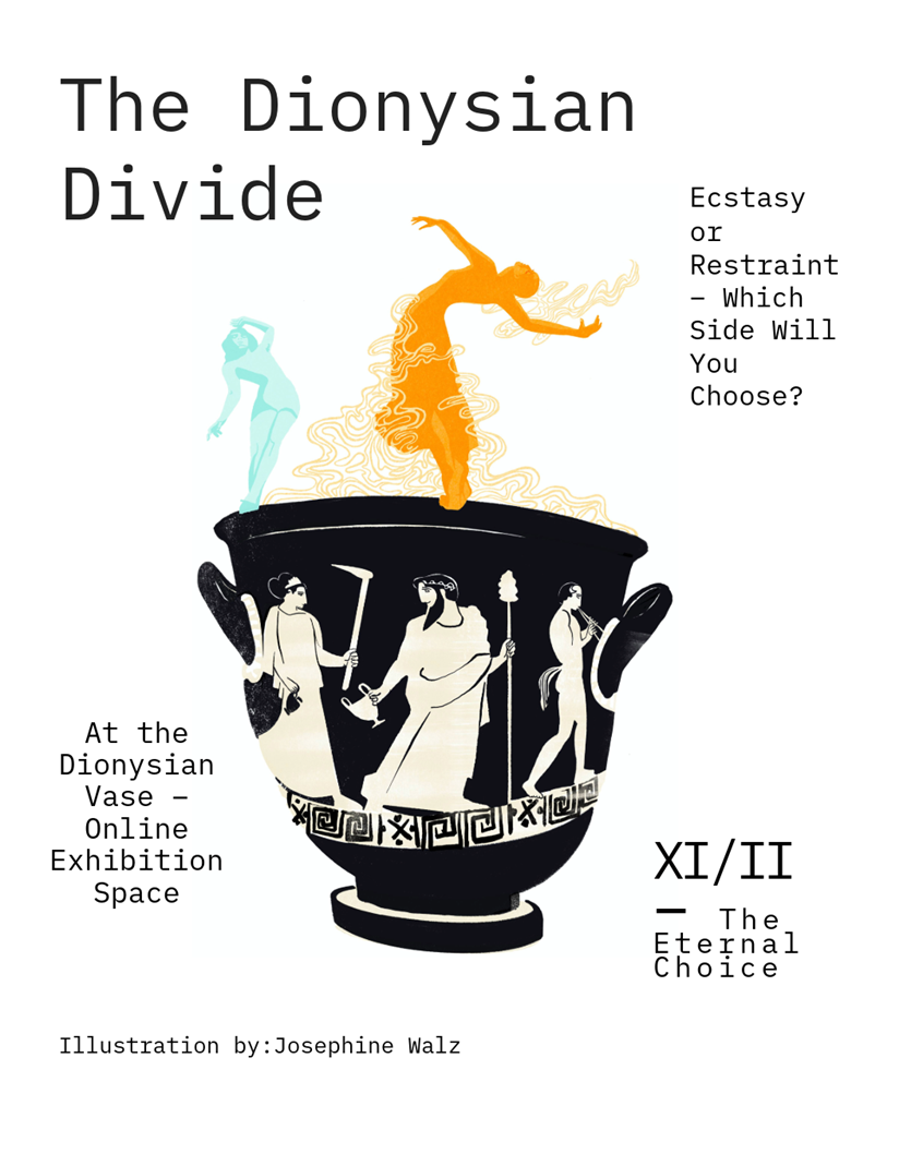 illustration of The Dionysian Divide visualizes the human tension between ecstasy and restraint. Inspired by Greek vase painting, a golden figure of surrender and a turquoise-aqua figure of reflection dance above grounded cult figures. Adapted as a poster with the symbolic date XI/II and the call-to-action “Which side will you choose?”, it demonstrates how conceptual art can inform editorial or exhibition design.